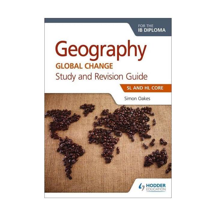 Geography for the IB Diploma Study and Revision Guide SL and HL Core