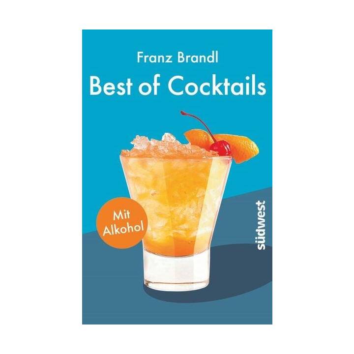 Best of Cocktails mit Alkohol