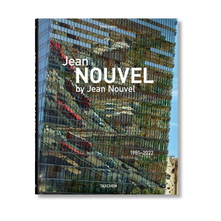 Jean Nouvel by Jean Nouvel. 1981-2022