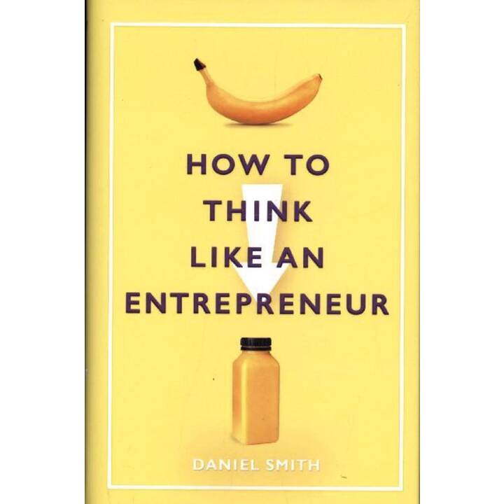 How to Think Like an Entrepreneur