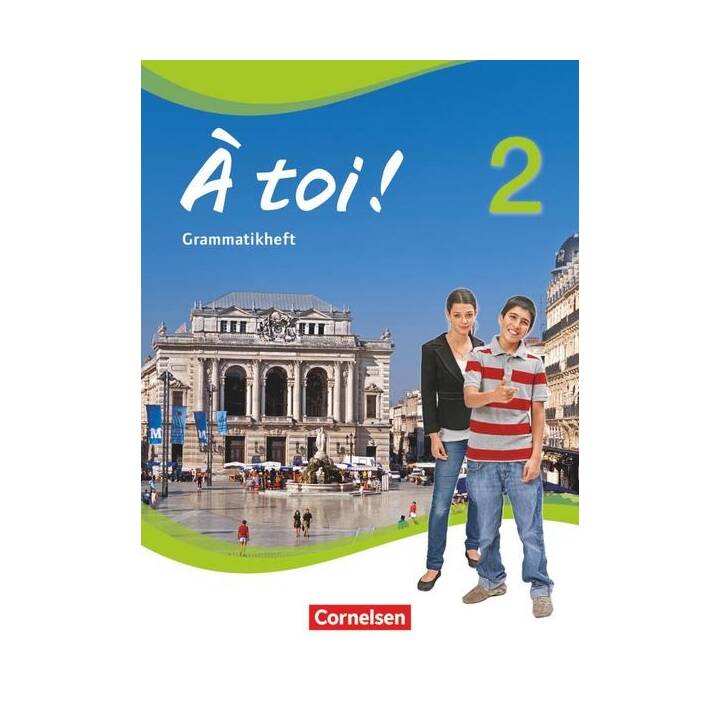 À toi !, Vier- und fünfbändige Ausgabe 2012, Band 2, Grammatikheft