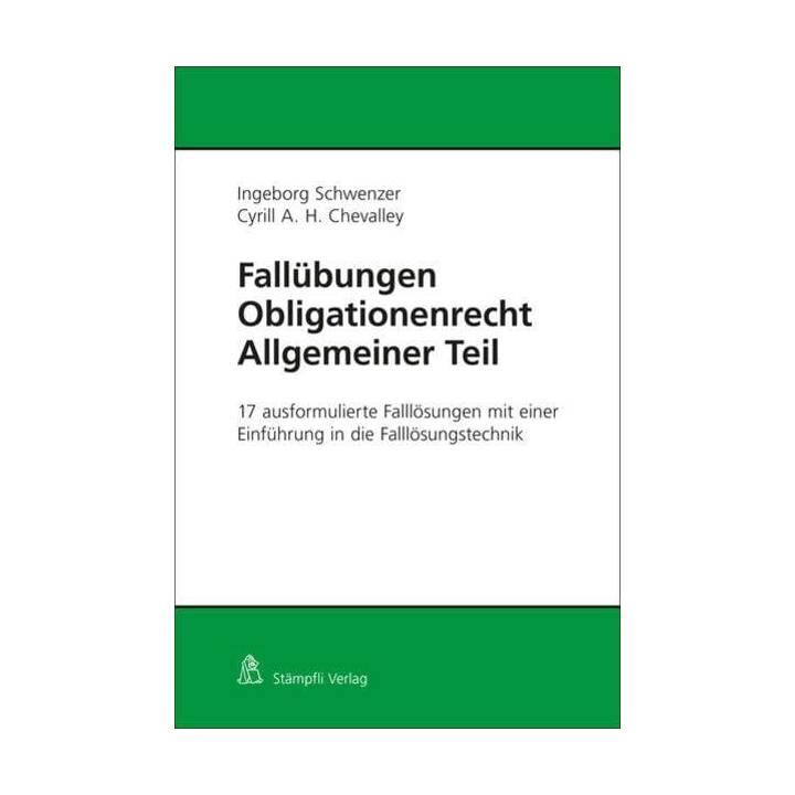 Fallübungen Obligationenrecht Allgemeiner Teil