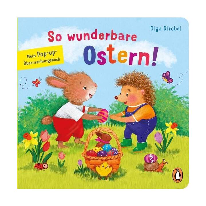 So wunderbare Ostern! - Mein Pop-up-Überraschungsbuch. Ein Pappbilderbuch mit Schiebern und Pop up-Elementen für Kinder ab 2,5 Jahren