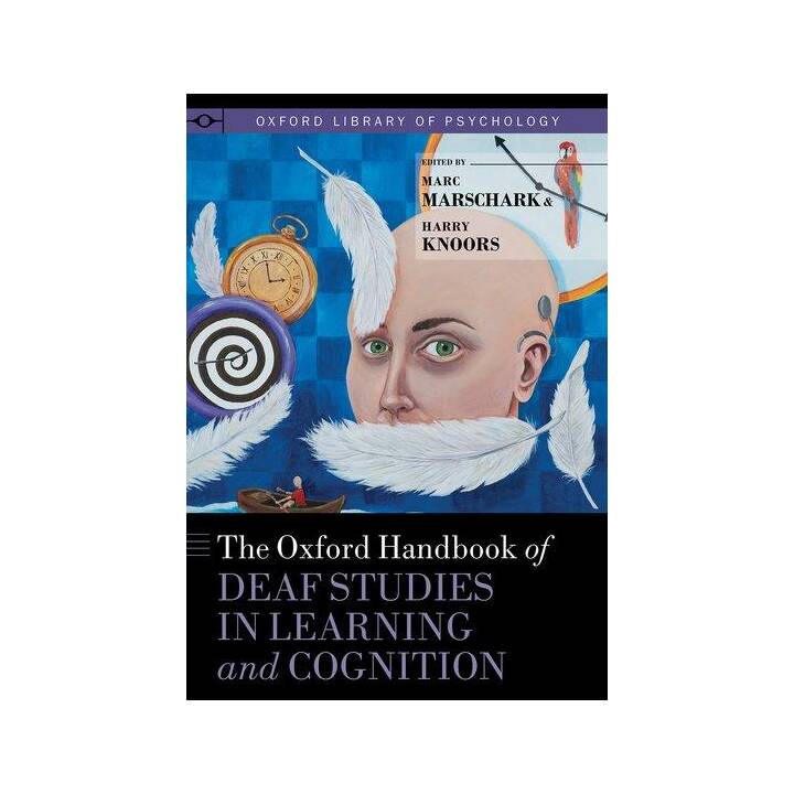 The Oxford Handbook of Deaf Studies in Learning and Cognition