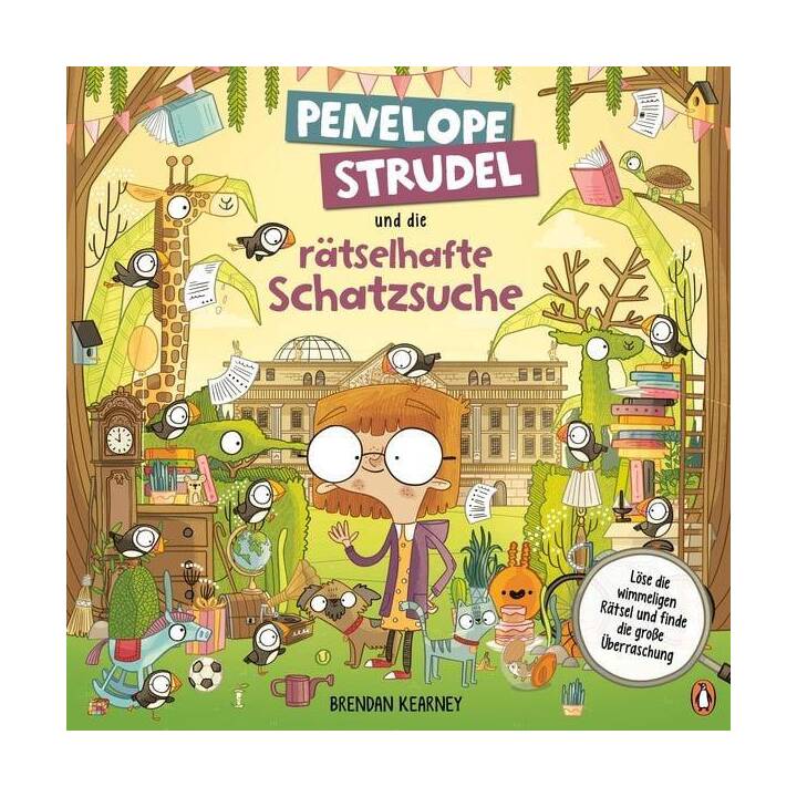 Penelope Strudel und die rätselhafte Schatzsuche. Ein witziges Rätsel- und Wimmelbuch ab 6 Jahren