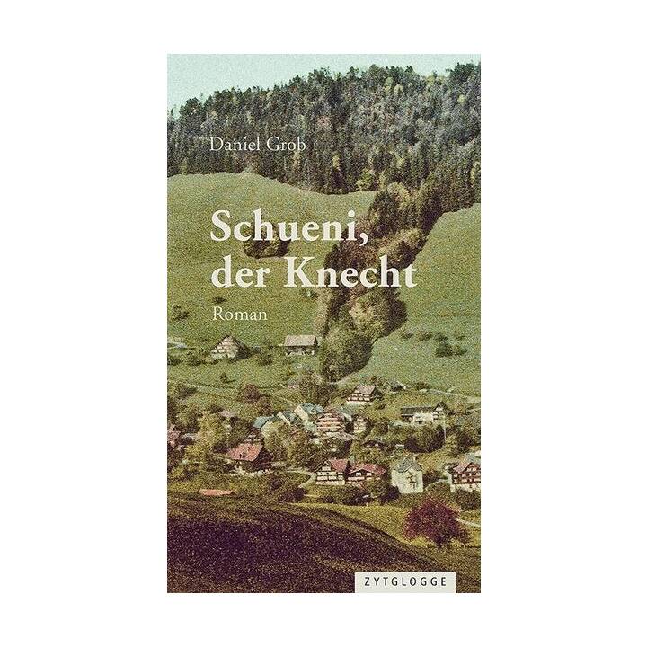 Schueni, der Knecht