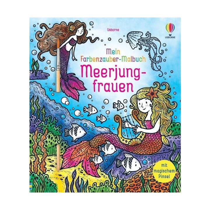Mein Farbenzauber-Malbuch: Meerjungfrauen