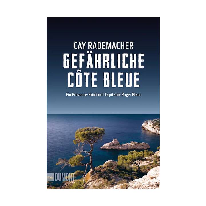 Gefährliche Côte Bleue (Capitaine Roger Blanc ermittelt 04)