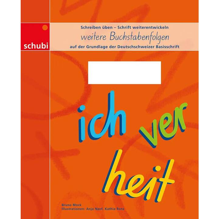 Deutschschweizer Basisschrift / Schreiblehrgang Deutschschweizer Basisschrift - weitere Buchstabenfolgen