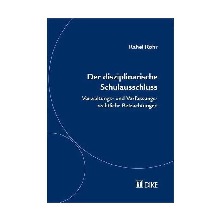 Der disziplinarische Schulausschluss