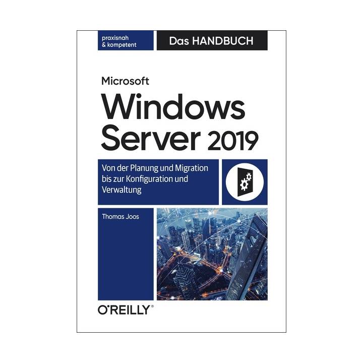 Microsoft Windows Server 2019 - Das Handbuch