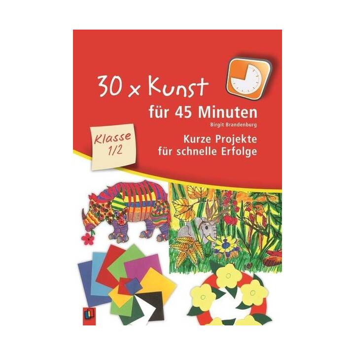 30 x Kunst für 45 Minuten - Klasse 1/2