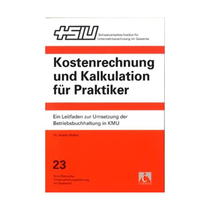 Kostenrechnung und Kalkulation für Praktiker