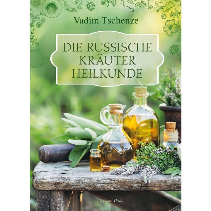 Die russische Kräuter-Heilkunde