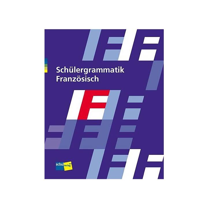 Schülergrammatik Französisch. Schülerbuch