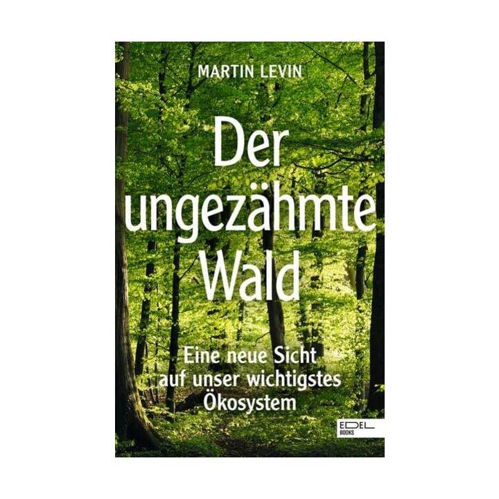 Der ungezähmte Wald