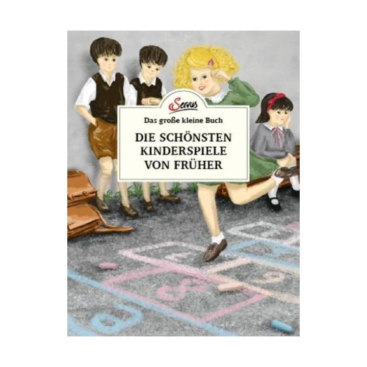 Das grosse kleine Buch: Die schönsten Kinderspiele von früher