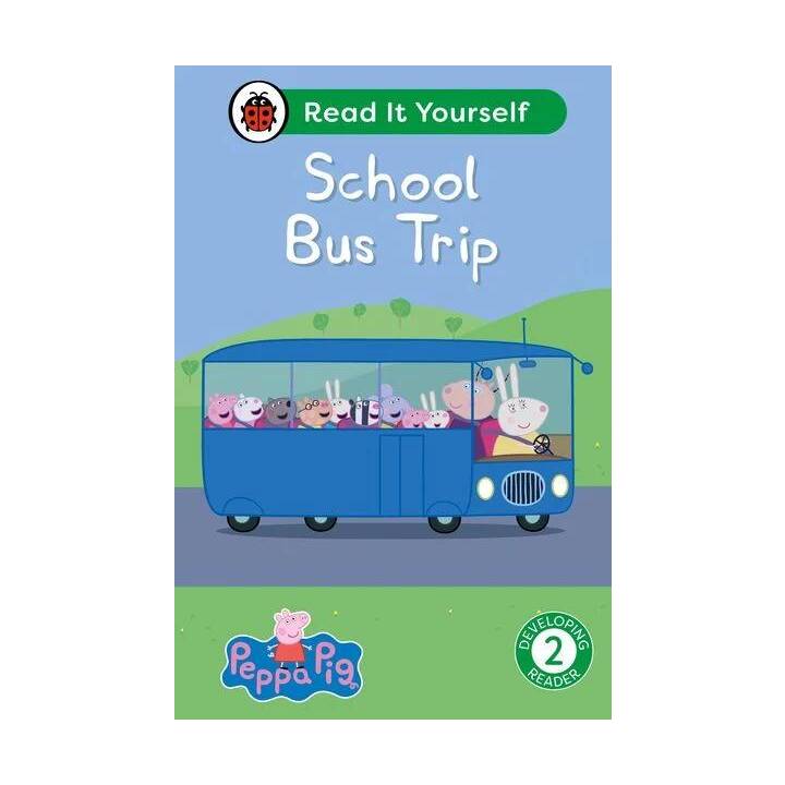 Peppa Pig School Bus Trip: Read It Yourself - Level 2 Developing Reader