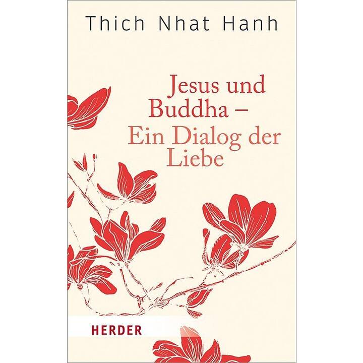 Jesus und Buddha - Ein Dialog der Liebe