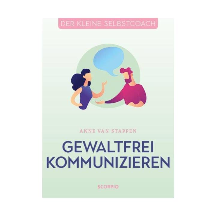 Gewaltfrei kommunizieren