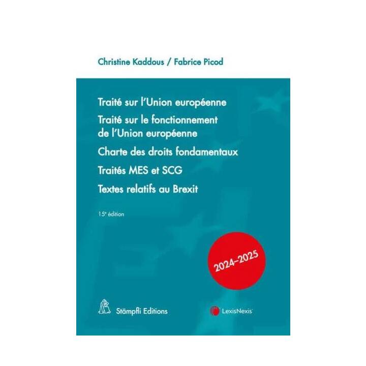Traité sur l'Union européenne. Traité sur le fonctionnement de l'Union européenne, Charte des droits fondamentaux, Traités MES et SCG, Textes relatifs au Brexit