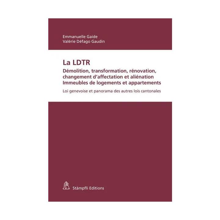 La LDTR. Démolition, transformation, rénovation, changement d'affectation et aliénation. Immeubles de logements et appartements