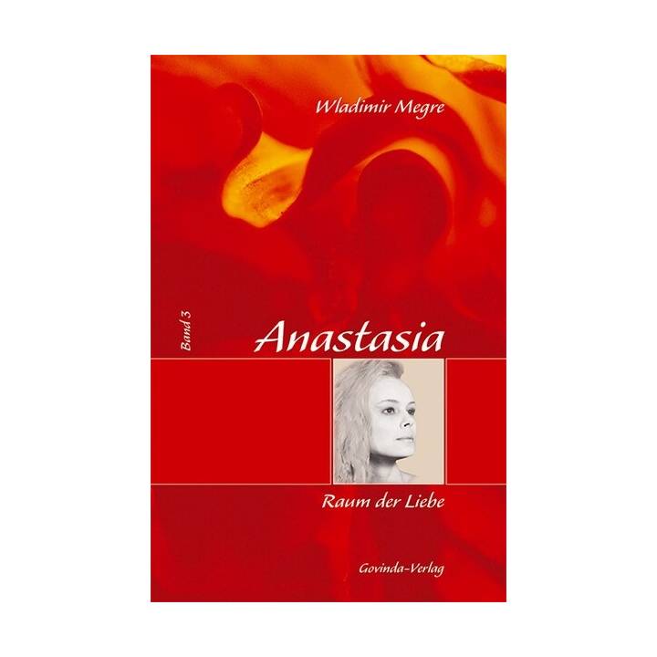 Megre, W: Anastasia, Raum der Liebe