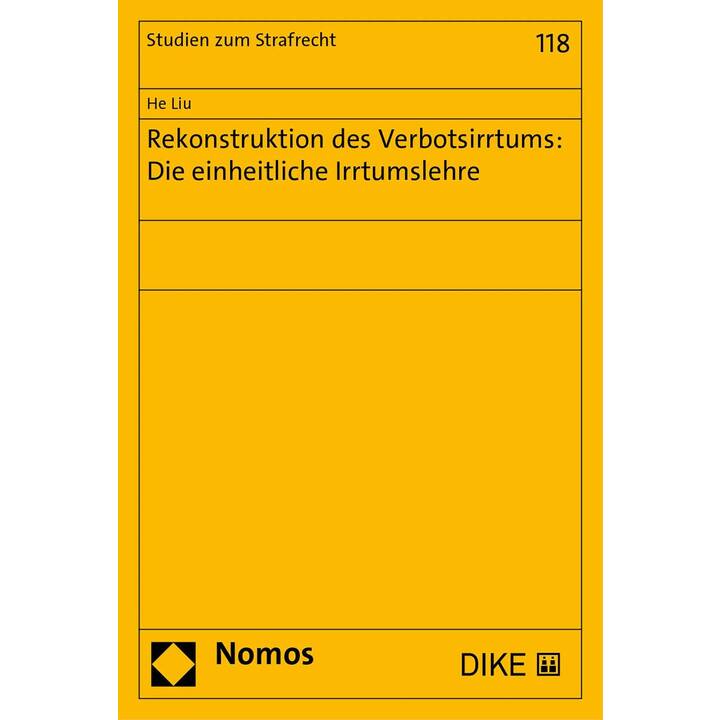 Rekonstruktion des Verbotsirrtums: Die einheitliche Irrtumslehre