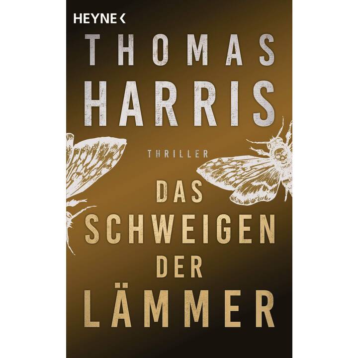 Das Schweigen Der Lämmer (Hannibal Lecter 3)