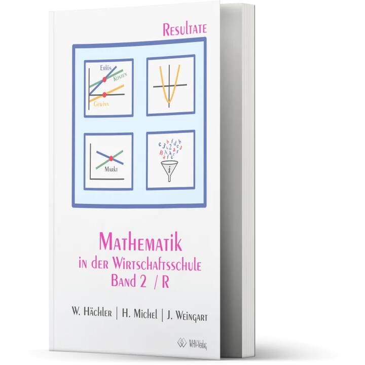 Mathematik in der Wirtschaftsschule 2. Schülerversion