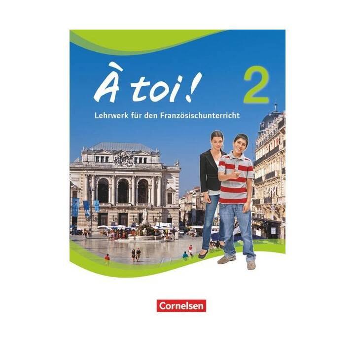 À toi !, Vier- und fünfbändige Ausgabe 2012, Band 2, Schülerbuch, Festeinband