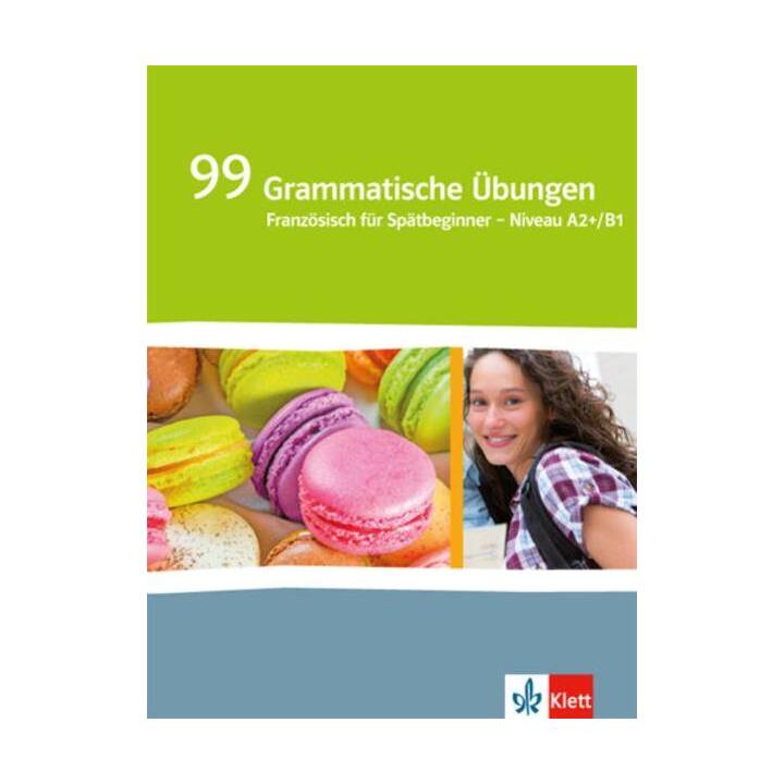 Génération pro - 99 Grammatische Übungen