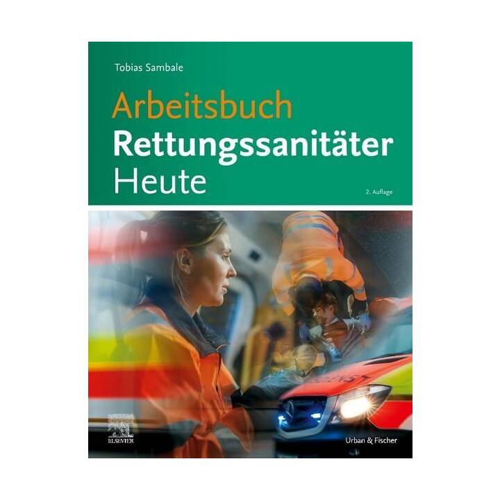 Arbeitsbuch Rettungsanitäter Heute