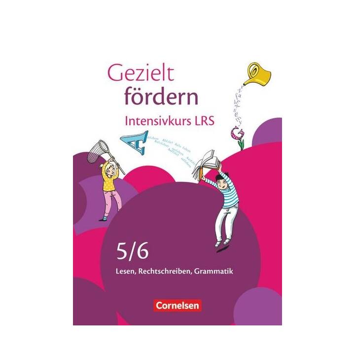 Gezielt fördern, Lern- und Übungshefte Deutsch, 5./6. Schuljahr, Intensivkurs LRS, Lesen, Rechtschreiben, Grammatik, Arbeitsheft