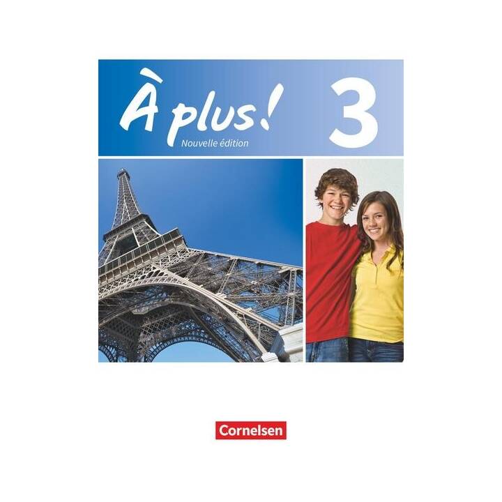 À plus !, Französisch als 1. und 2. Fremdsprache - Ausgabe 2012, Band 3, Schülerbuch, Kartoniert
