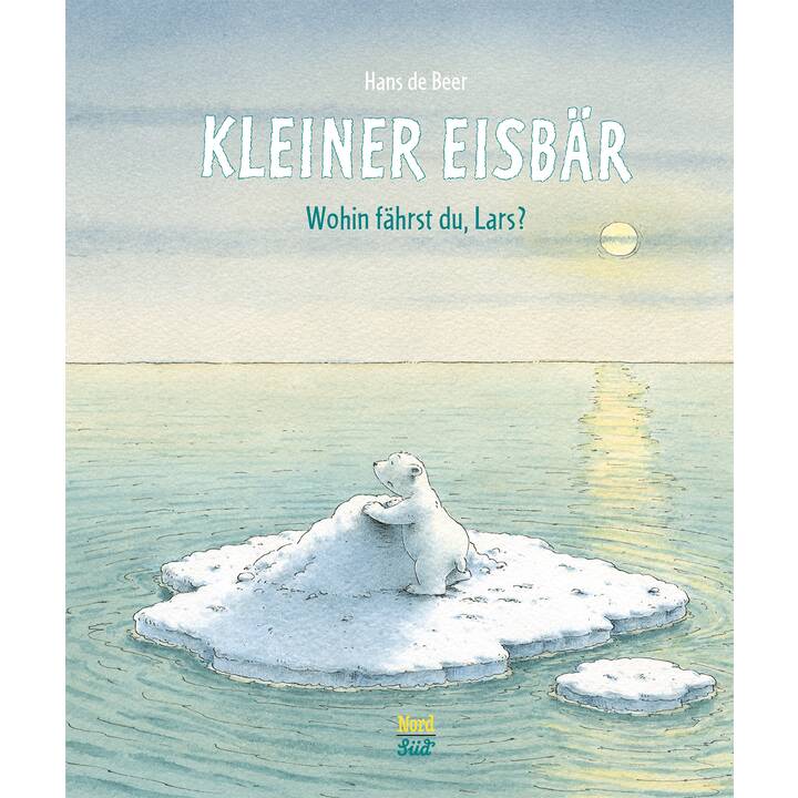 NORDSÜD VERLAG Kleiner Eisbär - Wohin fährst du, Lars?