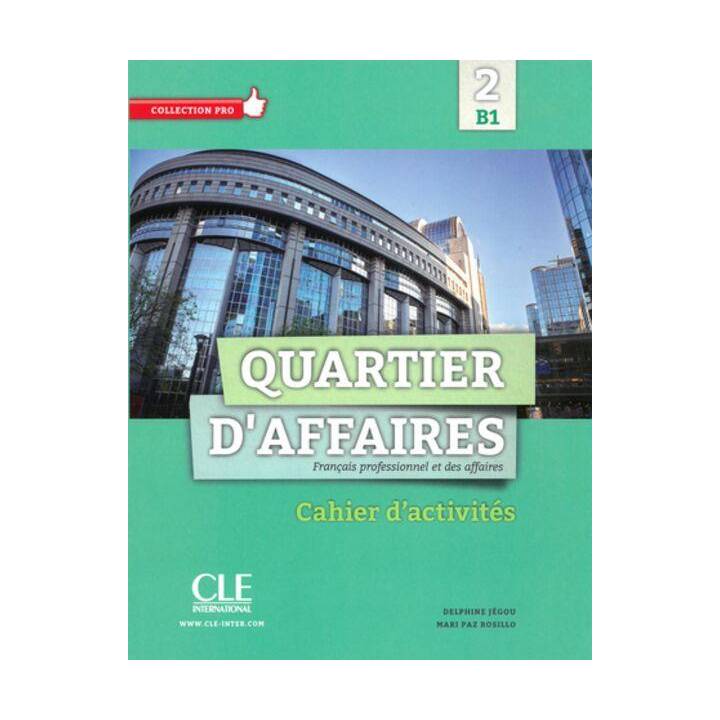 Quartier d'affaires 2. Cahier d'exercices