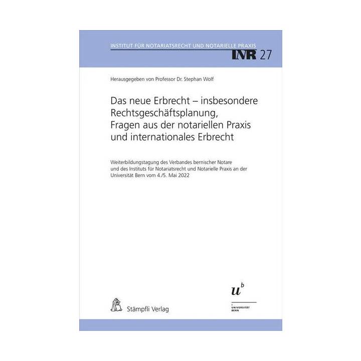 Das neue Erbrecht - insbesondere Rechtsgeschäftsplanung, Fragen aus der notariellen Praxis und internationales Erbrecht