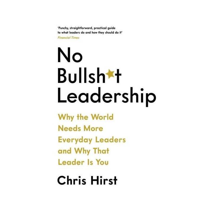 No Bullsh.t Leadership