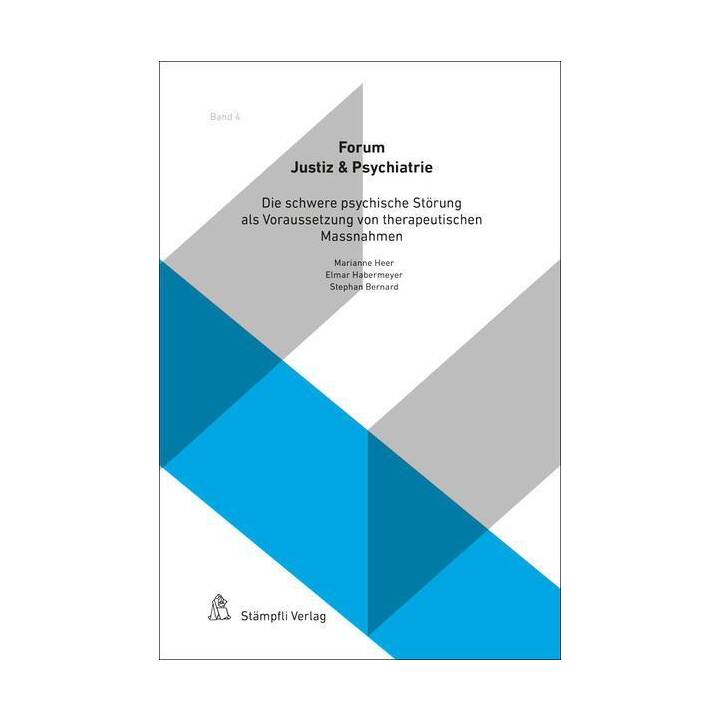 Die schwere psychische Störung als Voraussetzung von therapeutischen Massnahmen