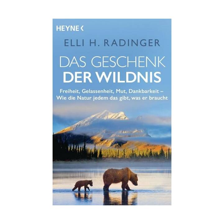 Das Geschenk der Wildnis