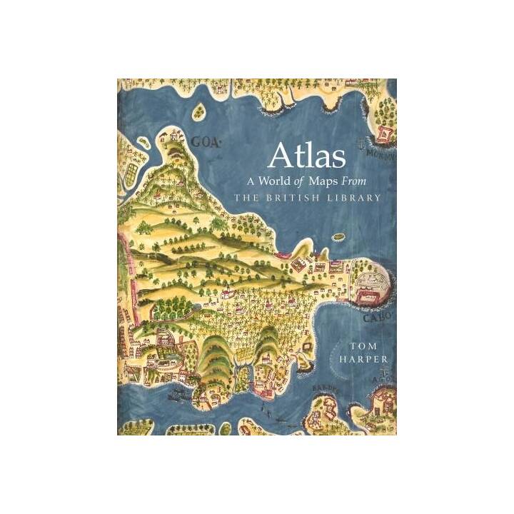 Atlas: A World of Maps from the British Library