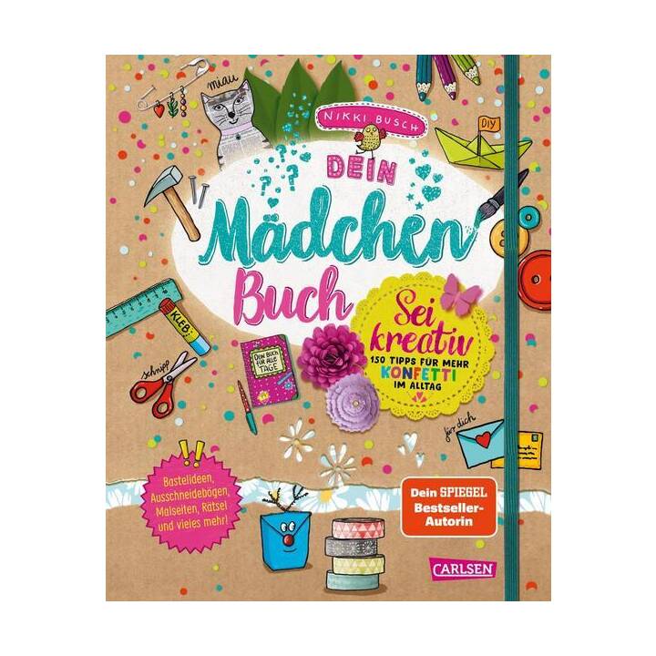 Dein Mädchenbuch: Sei kreativ