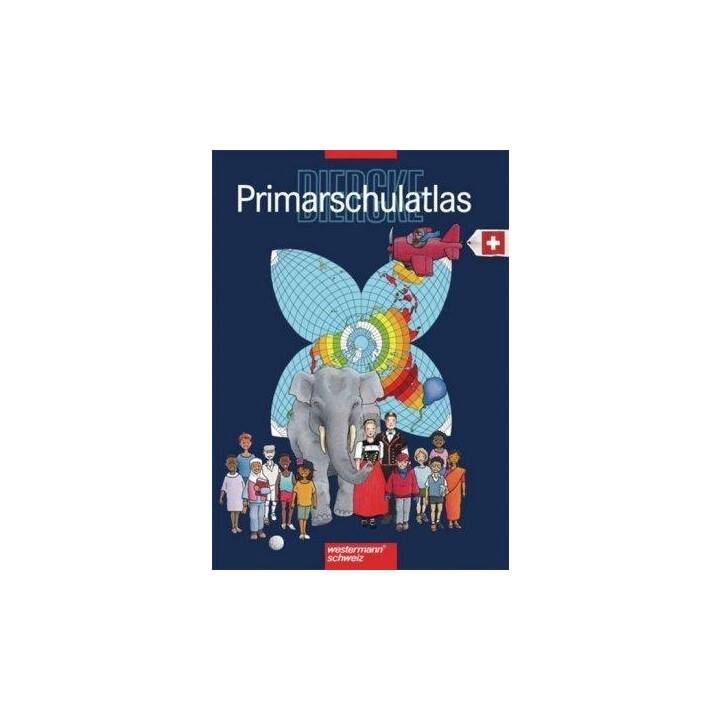 Diercke Primarschulatlas / Diercke Primarschulatlas Schweiz