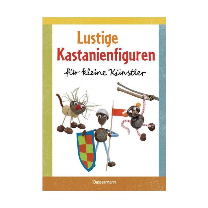 Lustige Kastanienfiguren für kleine Künstler