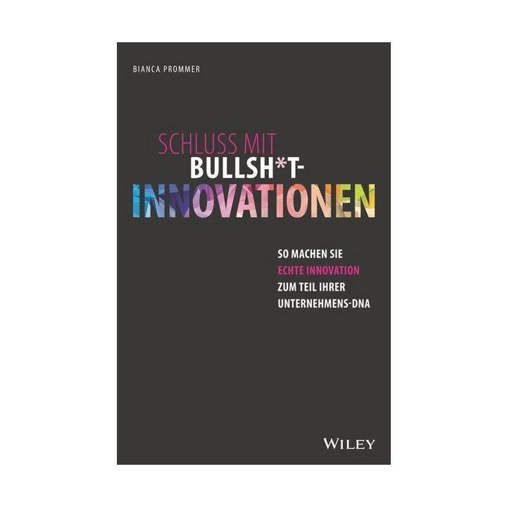 Schluss mit Bullsh*t-Innovationen