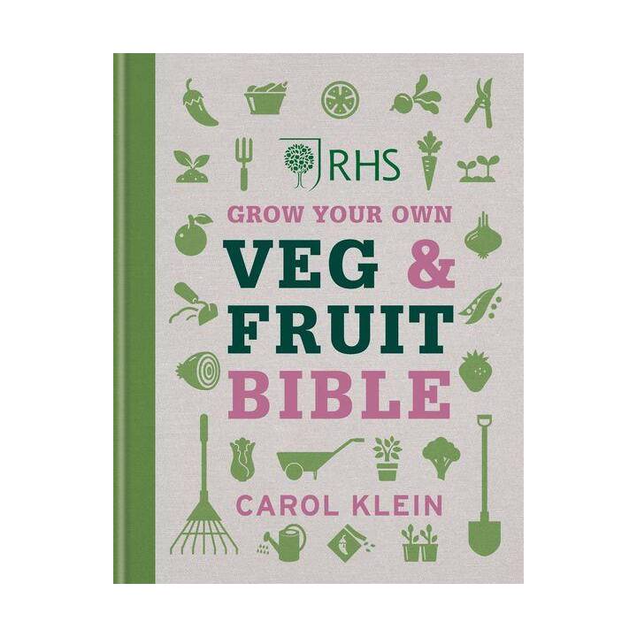 RHS Grow Your Own Veg & Fruit Bible