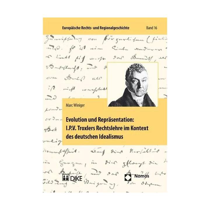 Evolution und Repräsentation: I.P.V. Troxlers Rechtslehre im Kontext des deutschen Idealismus