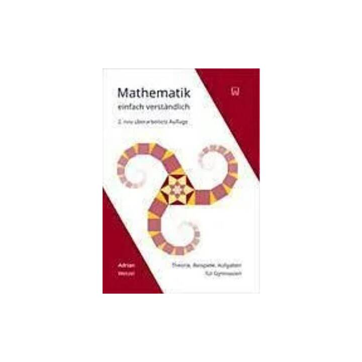 Mathematik - einfach verständlich