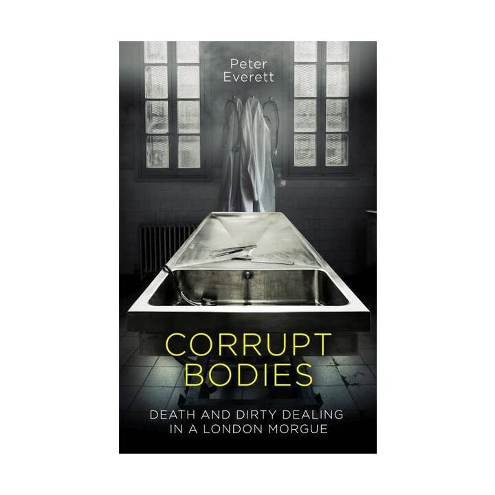 Corrupt Bodies